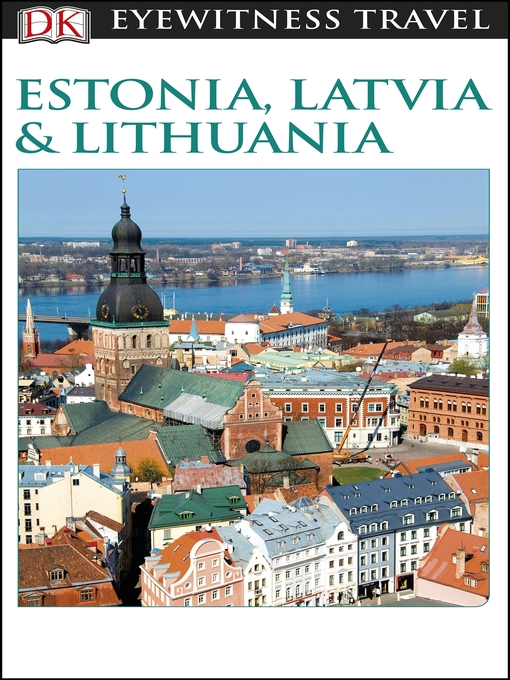 Title details for DK Eyewitness Estonia, Latvia and Lithuania by DK Travel - Wait list